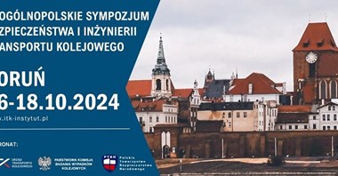 IV Ogólnopolskie Sympozjum Bezpieczeństwa i Inżynierii Transportu Kolejowego