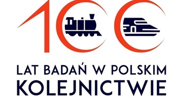 100 lat tradycji polskich badań kolejowych. Instytut Kolejnictwa zaprasza na konferencję